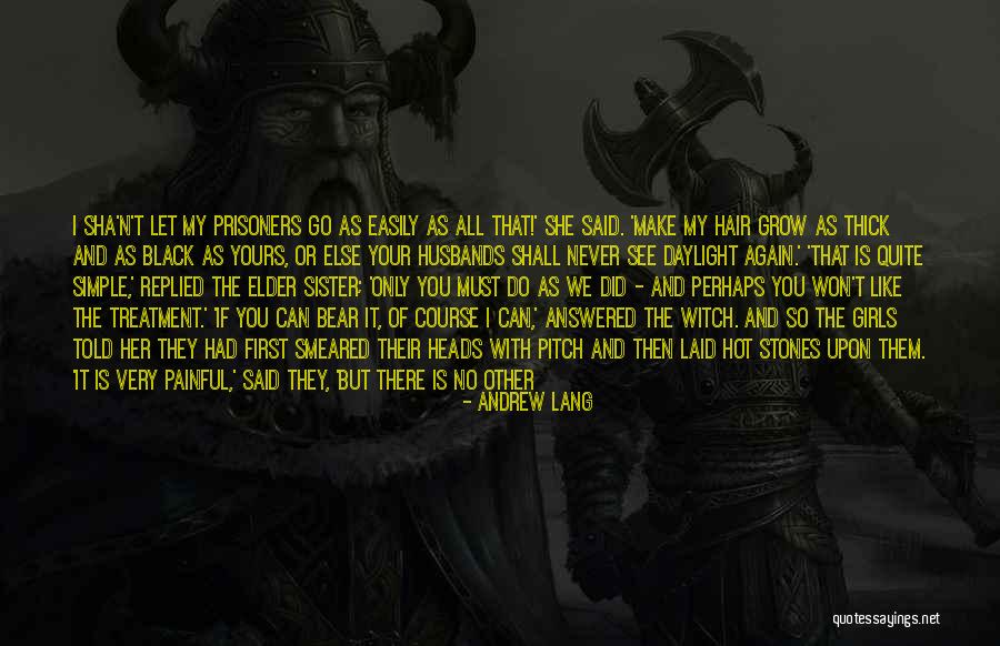 I Will Never Let You Go Quotes By Andrew Lang I Will Never Let You Go Quotes By Andrew Lang
