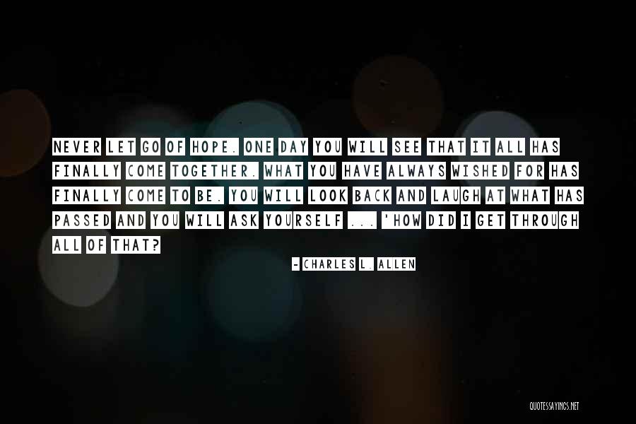 I Will Never Let You Go Quotes By Charles L. Allen I Will Never Let You Go Quotes By Charles L. Allen