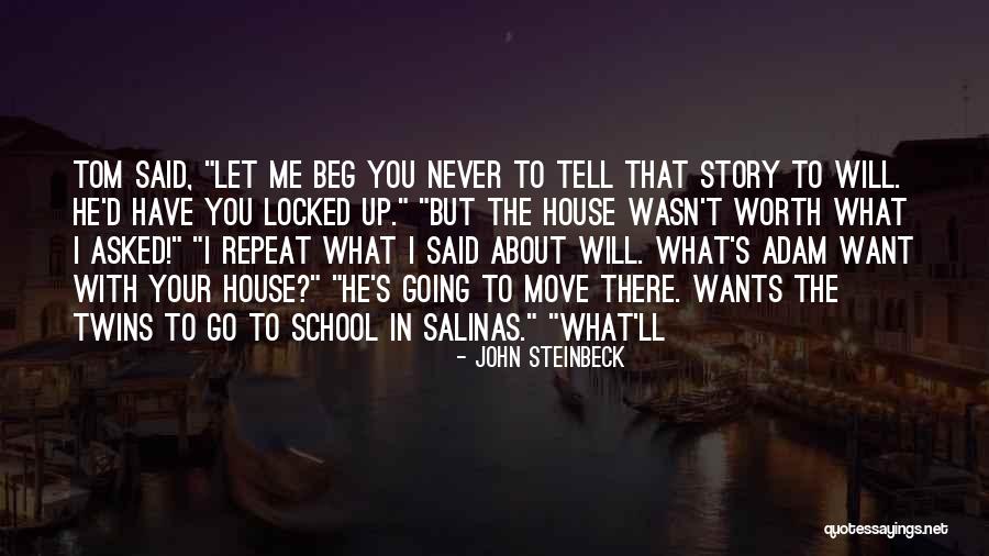I Will Never Let You Go Quotes By John Steinbeck I Will Never Let You Go Quotes By John Steinbeck