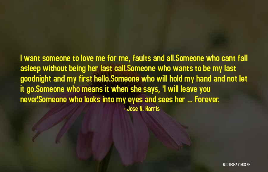 I Will Never Let You Go Quotes By Jose N. Harris I Will Never Let You Go Quotes By Jose N. Harris