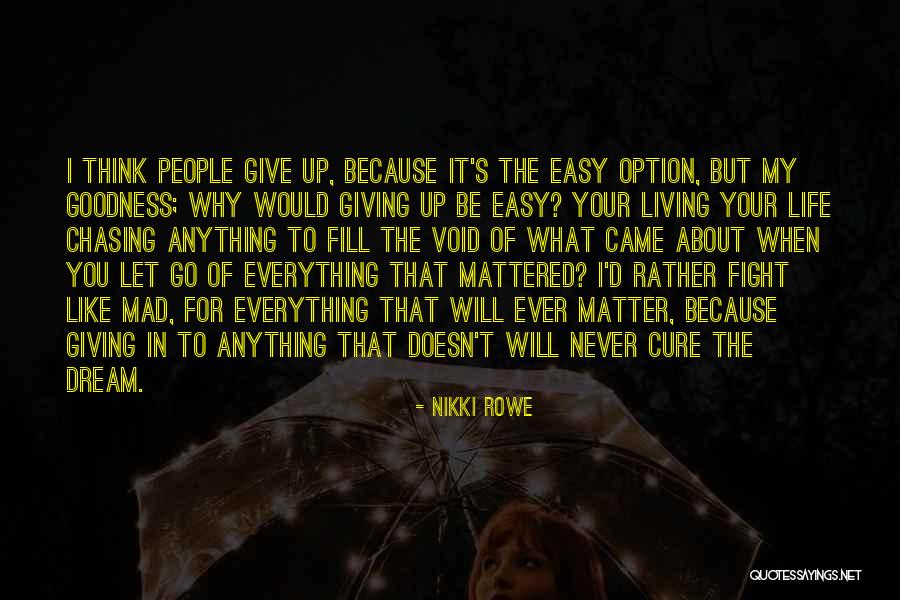 I Will Never Let You Go Quotes By Nikki Rowe I Will Never Let You Go Quotes By Nikki Rowe