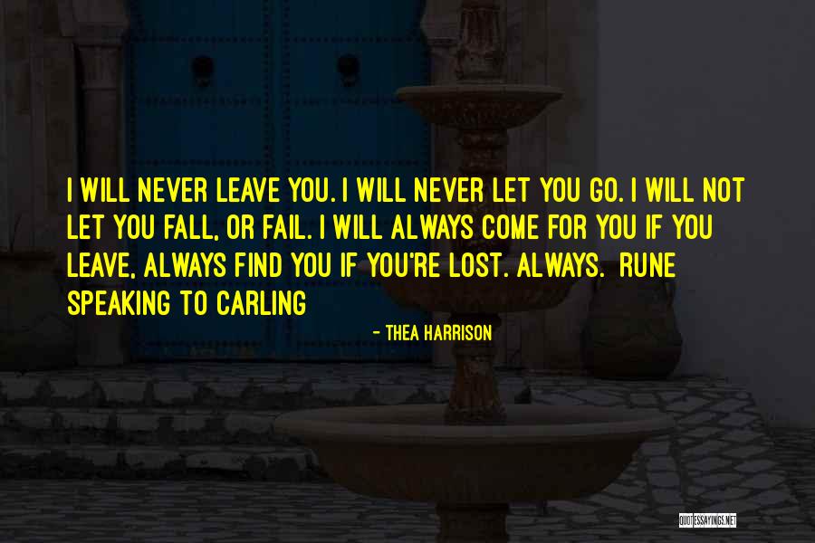 I Will Never Let You Go Quotes By Thea Harrison I Will Never Let You Go Quotes By Thea Harrison