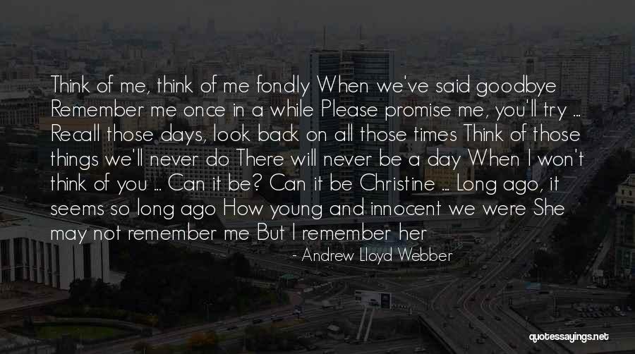 I Will Never Look Back Quotes By Andrew Lloyd Webber