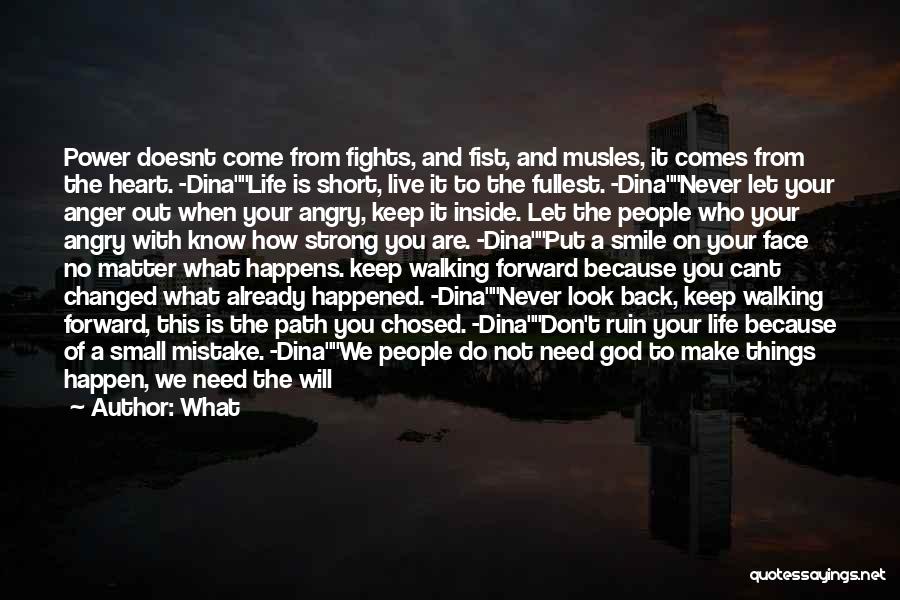 I Will Never Look Back Quotes By What I Will Never Look Back Quotes By What