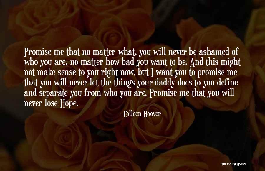 I Will Never Lose Hope Quotes By Colleen Hoover