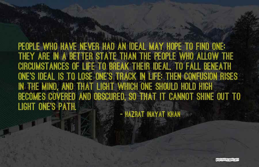 I Will Never Lose Hope Quotes By Hazrat Inayat Khan