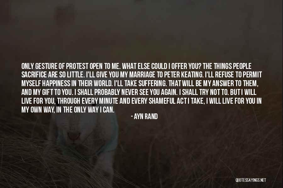 I Will Never See You Again Quotes By Ayn Rand