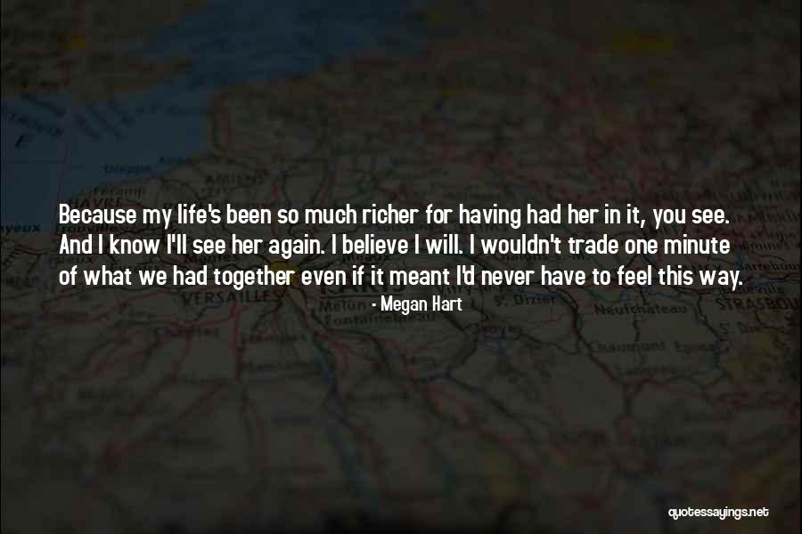 I Will Never See You Again Quotes By Megan Hart I Will Never See You Again Quotes By Megan Hart
