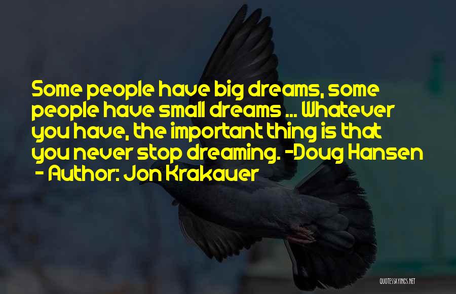 I Will Never Stop Dreaming Quotes By Jon Krakauer