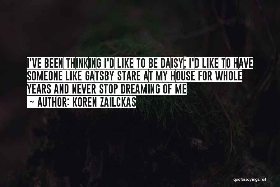 I Will Never Stop Dreaming Quotes By Koren Zailckas