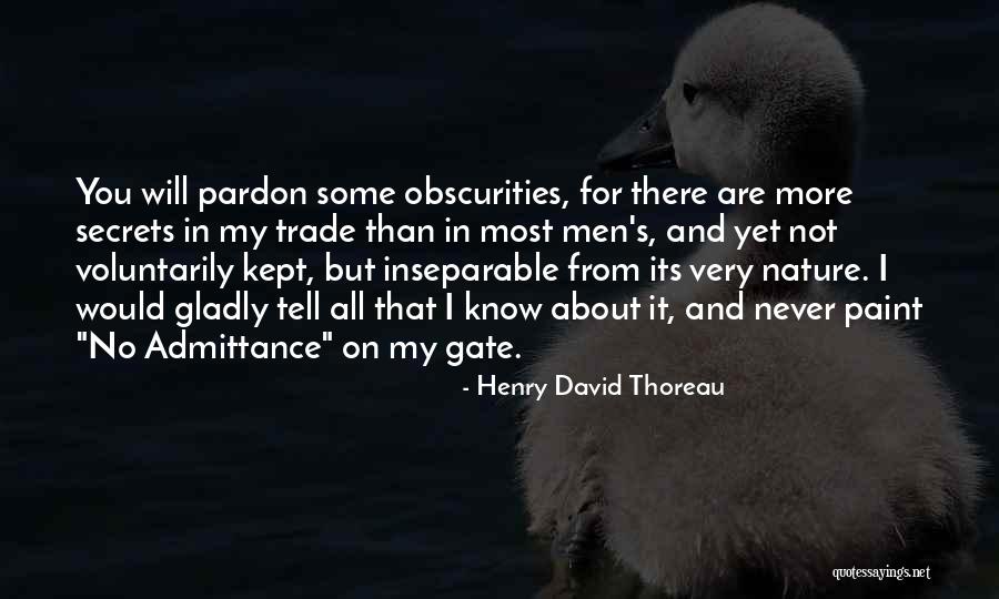 I Will Never Tell You Quotes By Henry David Thoreau I Will Never Tell You Quotes By Henry David Thoreau