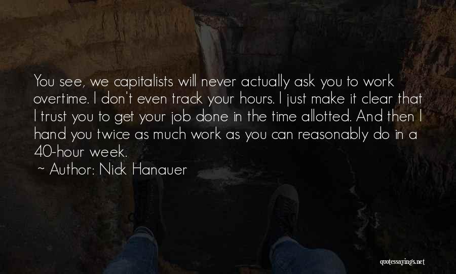 I Will Never Trust You Quotes By Nick Hanauer