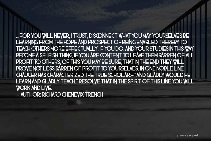 I Will Never Trust You Quotes By Richard Chenevix Trench