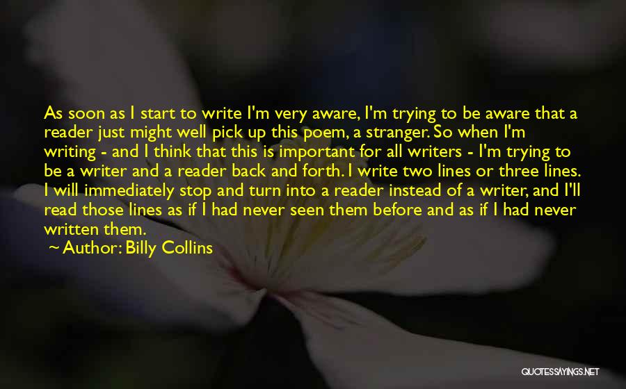 I Will Never Turn Back Quotes By Billy Collins