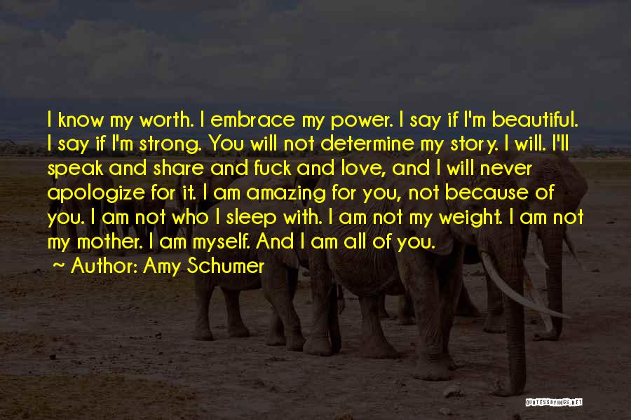 I Will Not Apologize Quotes By Amy Schumer