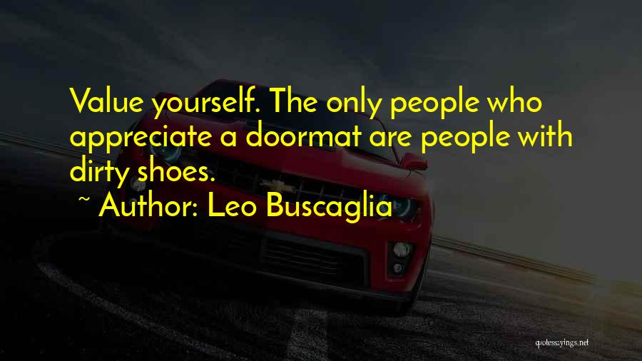 I Will Not Be A Doormat Quotes By Leo Buscaglia