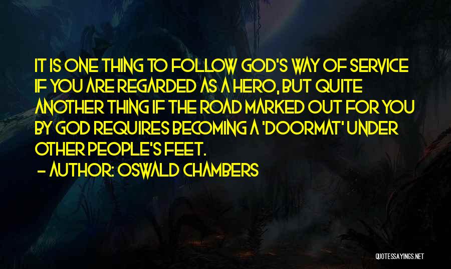 I Will Not Be A Doormat Quotes By Oswald Chambers
