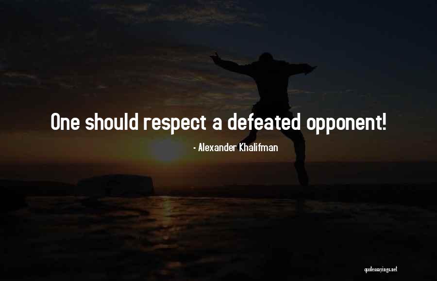 I Will Not Be Defeated Quotes By Alexander Khalifman I Will Not Be Defeated Quotes By Alexander Khalifman