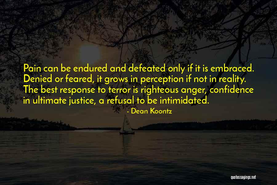 I Will Not Be Defeated Quotes By Dean Koontz I Will Not Be Defeated Quotes By Dean Koontz