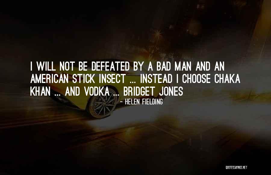 I Will Not Be Defeated Quotes By Helen Fielding I Will Not Be Defeated Quotes By Helen Fielding
