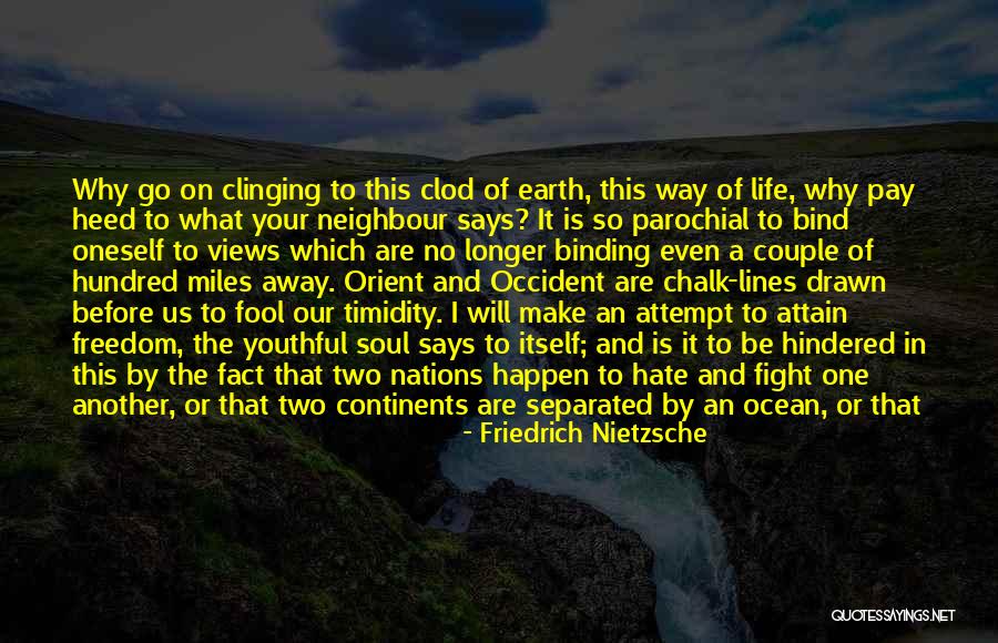 I Will Not Be Drawn Quotes By Friedrich Nietzsche I Will Not Be Drawn Quotes By Friedrich Nietzsche