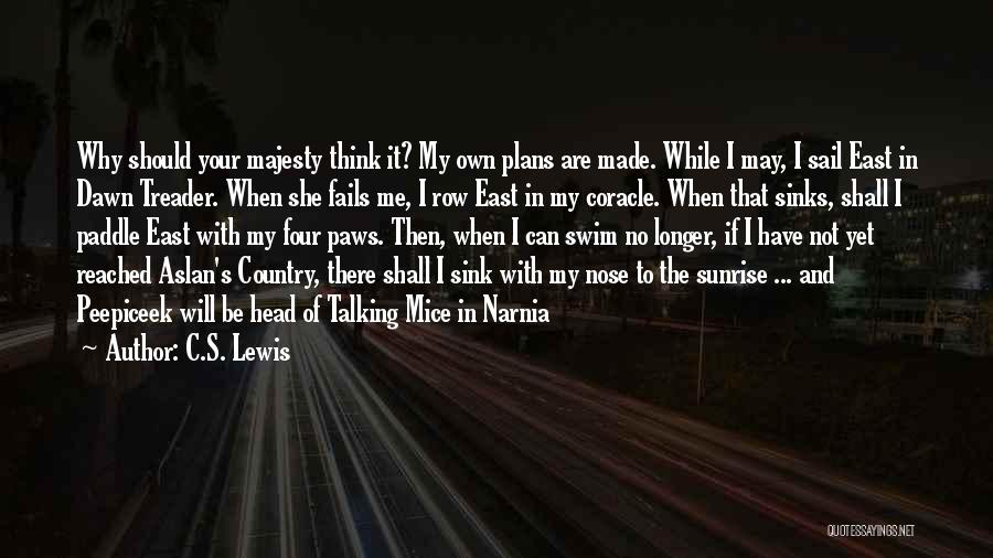 I Will Not Be There Quotes By C.S. Lewis