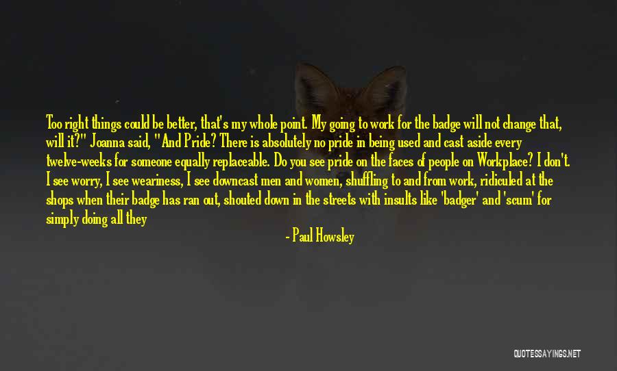 I Will Not Be Used Quotes By Paul Howsley