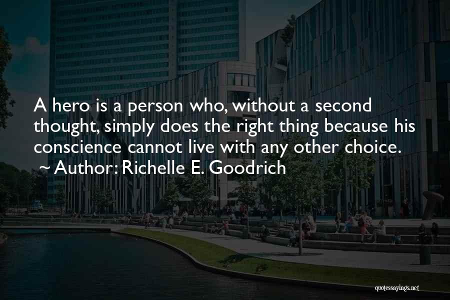 I Will Not Be Your Second Choice Quotes By Richelle E. Goodrich