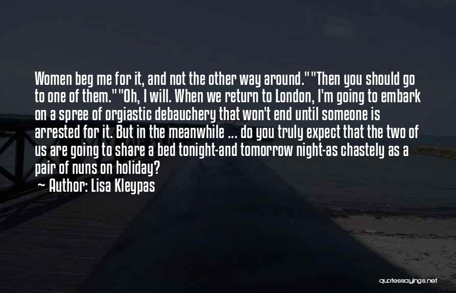 I Will Not Beg Quotes By Lisa Kleypas