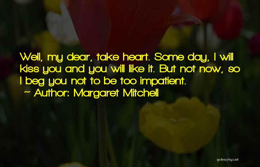 I Will Not Beg Quotes By Margaret Mitchell