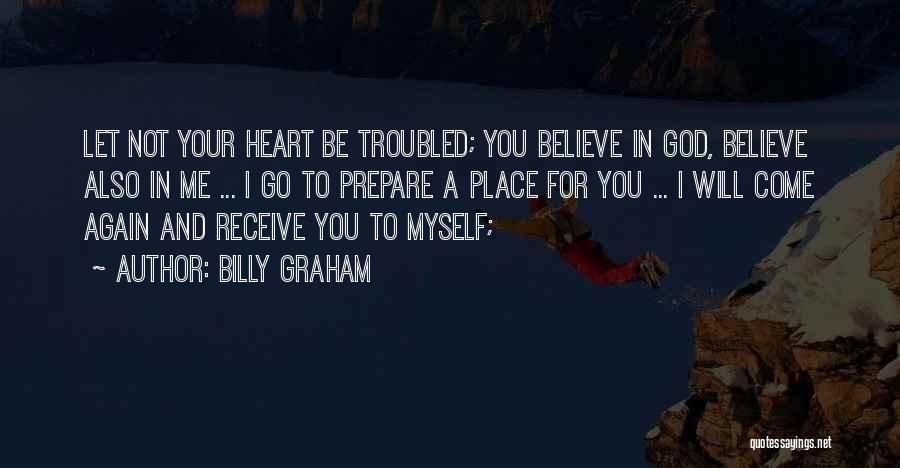 I Will Not Believe You Again Quotes By Billy Graham