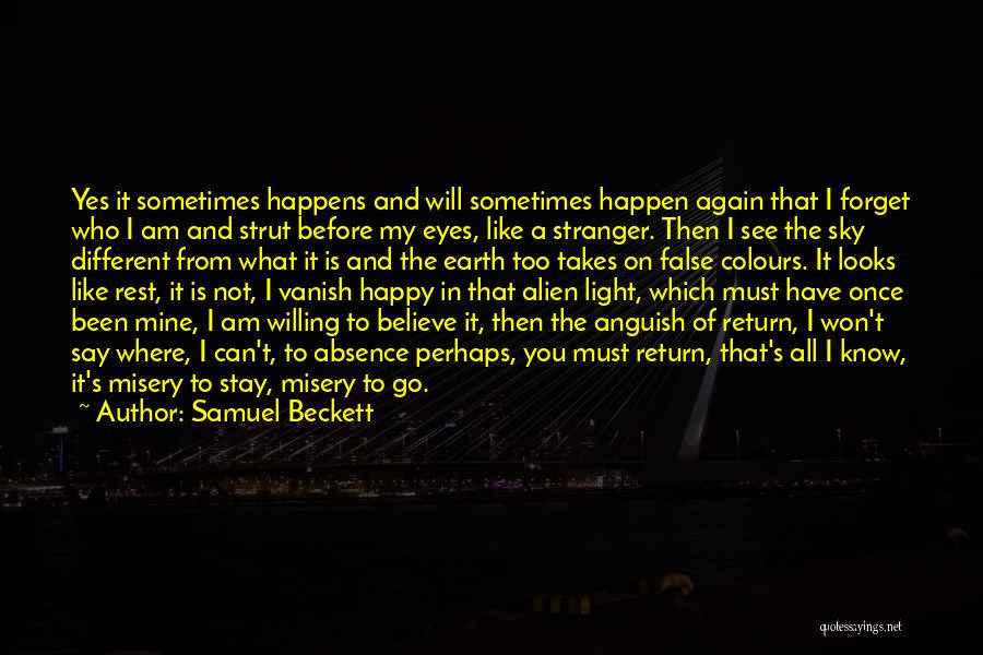I Will Not Believe You Again Quotes By Samuel Beckett