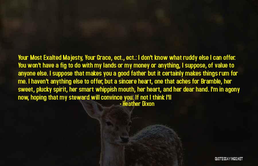 I Will Not Break Your Heart Quotes By Heather Dixon I Will Not Break Your Heart Quotes By Heather Dixon