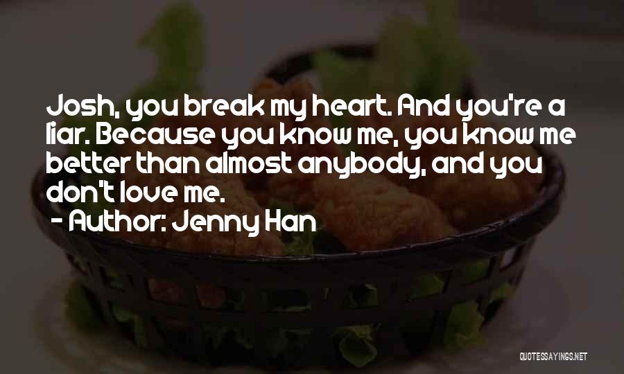 I Will Not Break Your Heart Quotes By Jenny Han
