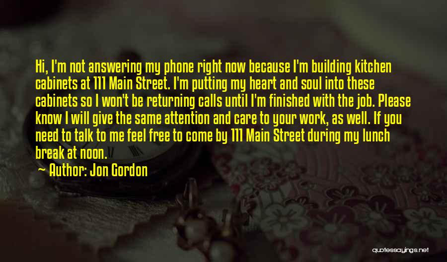 I Will Not Break Your Heart Quotes By Jon Gordon