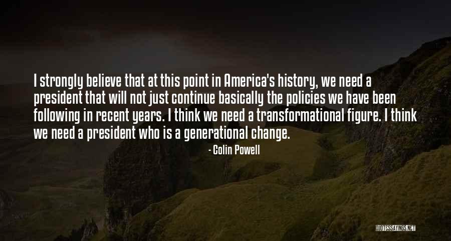 I Will Not Change Quotes By Colin Powell I Will Not Change Quotes By Colin Powell