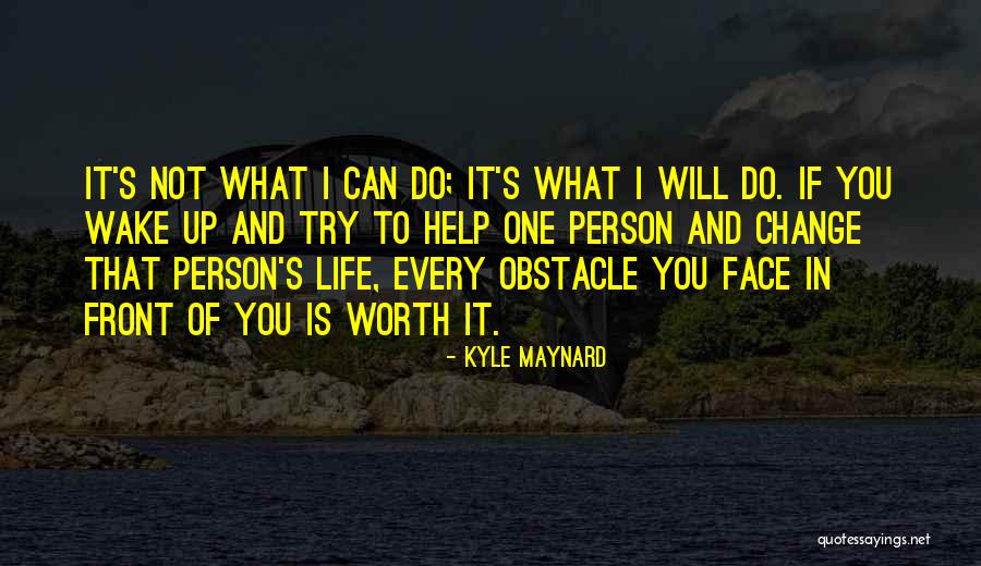I Will Not Change Quotes By Kyle Maynard I Will Not Change Quotes By Kyle Maynard