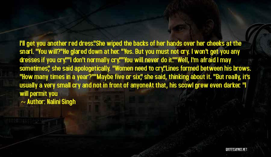 I Will Not Cry Over You Quotes By Nalini Singh