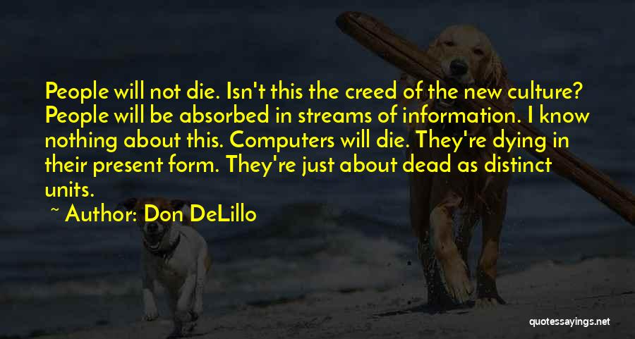 I Will Not Die Quotes By Don DeLillo