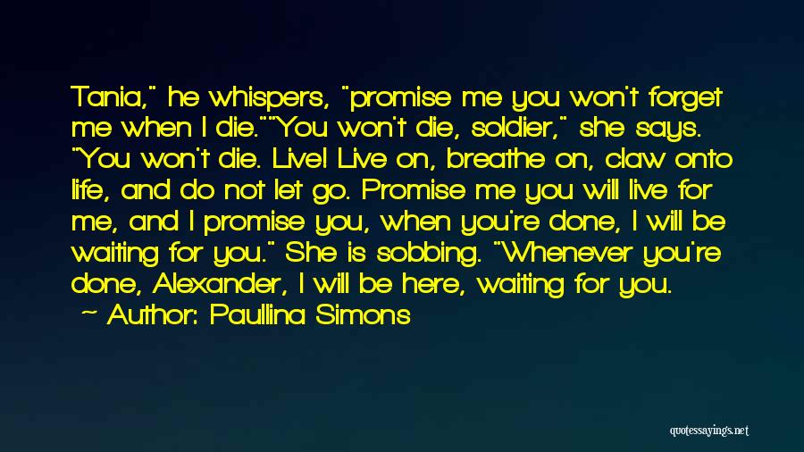 I Will Not Die Quotes By Paullina Simons