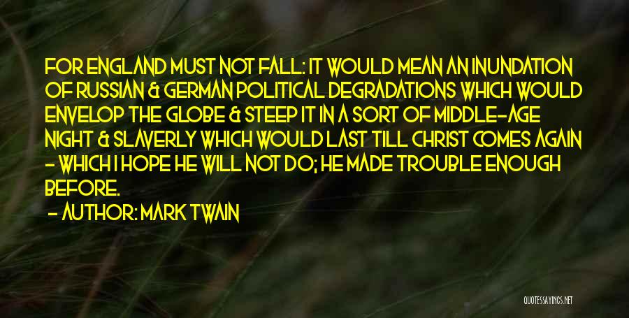 I Will Not Fall Quotes By Mark Twain