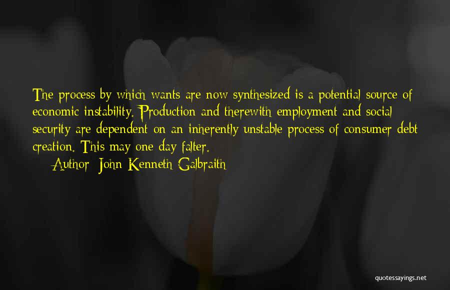 I Will Not Falter Quotes By John Kenneth Galbraith