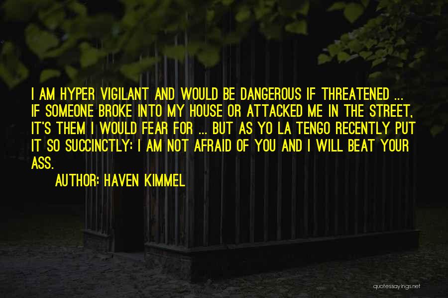 I Will Not Fear Quotes By Haven Kimmel