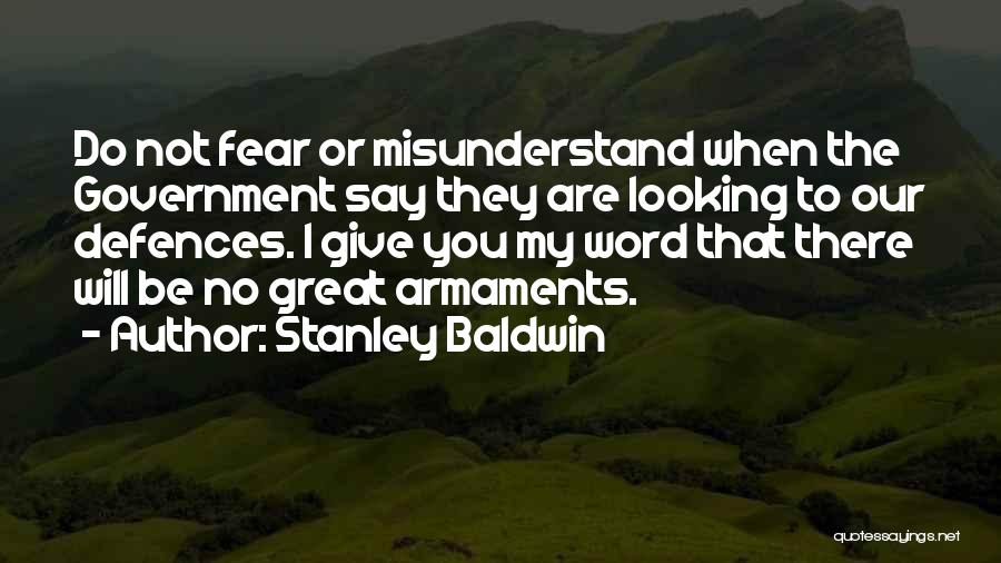 I Will Not Fear Quotes By Stanley Baldwin