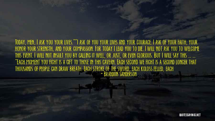I Will Not Fight For You Quotes By Brandon Sanderson I Will Not Fight For You Quotes By Brandon Sanderson