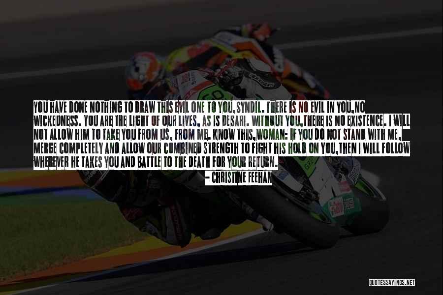 I Will Not Fight For You Quotes By Christine Feehan I Will Not Fight For You Quotes By Christine Feehan