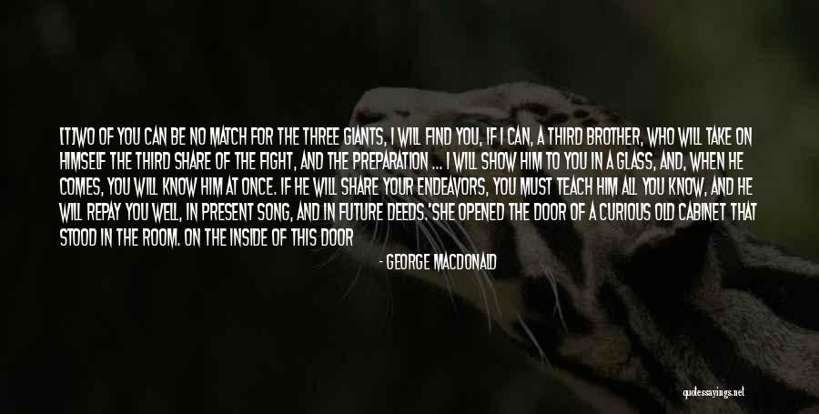 I Will Not Fight For You Quotes By George MacDonald I Will Not Fight For You Quotes By George MacDonald