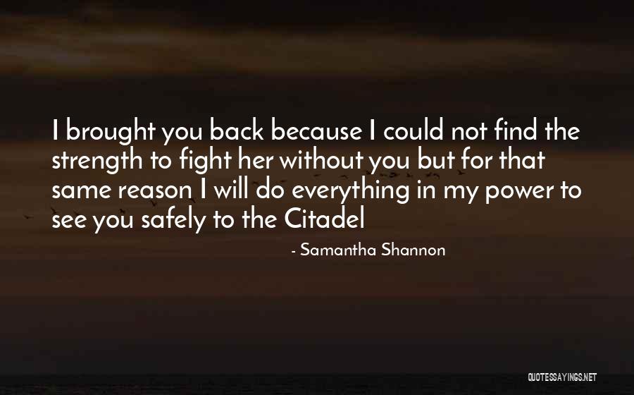 I Will Not Fight For You Quotes By Samantha Shannon I Will Not Fight For You Quotes By Samantha Shannon