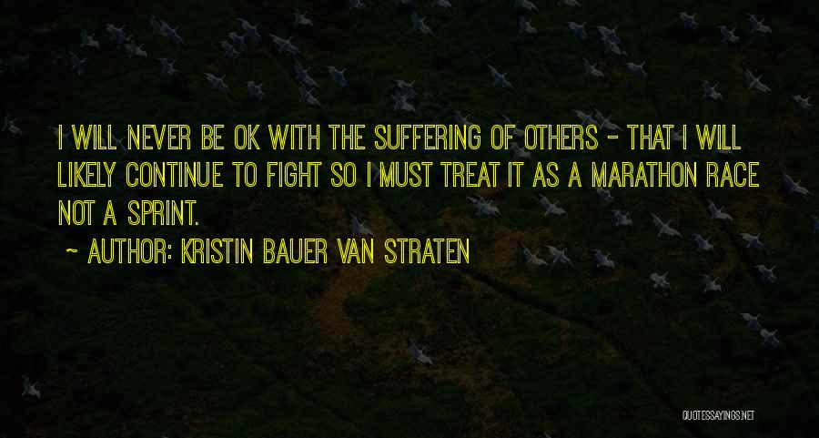 I Will Not Fight Quotes By Kristin Bauer Van Straten