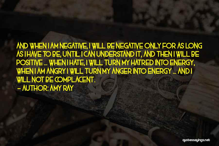 I Will Not Hate Quotes By Amy Ray